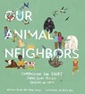 Our Animal Neighbors - Matthieu Ricard ; Jason Gruhl - 9781611807233