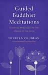 Guided Buddhist Meditations - Thubten Chodron ; H.H. the Fourteenth Dalai Lama - 9781611807301