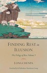Finding Rest in Illusion - Longchenpa ; Padmakara Translation Group - 9781611807547