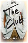 The Club - Takis Wurger - 9781611854770