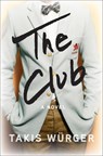 The Club - Takis Wurger - 9781611854800