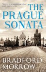The Prague Sonata - Bradford Morrow - 9781611855036