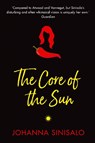 The Core of the Sun - Johanna Sinisalo - 9781611855265