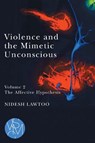 Violence and the Mimetic Unconscious, Volume 2 - Nidesh Lawtoo - 9781611864656