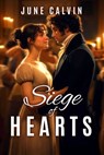 Siege of Hearts - June Calvin - 9781611876482