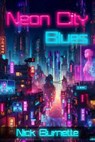 Neon City Blues - Nick Burnette - 9781611877151
