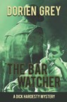 The Bar Watcher - Dorien Grey - 9781611878028