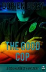 The Good Cop - Dorien Grey - 9781611878271