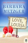 Love, Louisa - Barbara Metzger - 9781611878868
