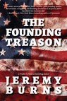 The Founding Treason - Jeremy Burns - 9781611882841