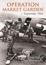 Operation Market Garden - Simon Forty ; Tom Timmermans - 9781612005867