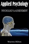 Applied Psychology, Psychology and Achievement - Warren Hilton - 9781612031026