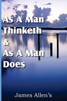 As a Man Thinketh & As A Man Does - James (La Trobe University Victoria) Allen - 9781612031224