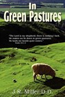 In Green Pastures - Dr J R Miller - 9781612031927