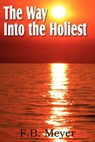 The Way Into the Holiest - F B Meyer - 9781612032610