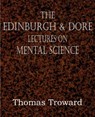 The Edinburgh & Dore Lectures on Mental Science - Judge Thomas Troward - 9781612034218
