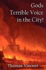 Gods Terrible Voice in the City! - Thomas Vincent - 9781612036298