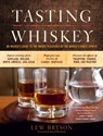 Tasting Whiskey - Lew Bryson - 9781612123028
