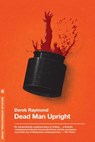 Dead Man Upright - Derek Raymond - 9781612190631