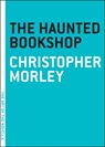 The Haunted Bookshop - Christopher Morley - 9781612192253
