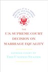 The U.S. Supreme Court Decision on Marriage Equality - Supreme Court of the United States - 9781612195315