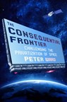 The Consequential Frontier - Peter Ward - 9781612198002