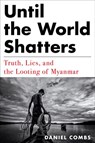 Until the World Shatters - Daniel Combs - 9781612198880