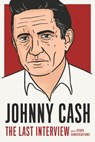 Johnny Cash: The Last Interview - Johnny Cash - 9781612198941