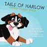 Tails of Harlow: Harlow Comes Home - Kelsey Vickers - 9781612254463