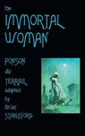 The Immortal Woman - Pierre-Alexis Ponson du Terrail - 9781612271750