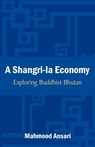 A Shangri-La Economy - Mahmood Ansari - 9781612330976