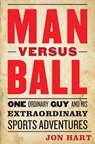 Man versus Ball - Jon Hart - 9781612344140