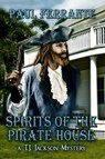 Spirits of the Pirate House - Paul Ferrante - 9781612357140