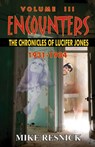 Encounters: The Chronicles of Lucifer Jones, Volume III, 1931-1934 - Mike Resnick - 9781612420394
