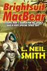 Brightsuit MacBear - L. Neil Smith - 9781612421636