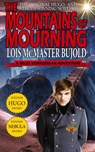 The Mountains of Mourning-A Miles Vorkosigan Hugo and Nebula Winning Novella - Lois McMaster Bujold - 9781612421858