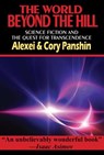 The World Beyond the Hill: Science Fiction and the Quest for Transcendence - Alexei Panshin ; Cory Panshin - 9781612424255