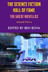 The Science Fiction Hall of Fame Volume Two-A (The Great Novellas) - Robert A. Heinlein ; Jack Williamson ; Theodore Sturgeon ; Cordwainer Smith ; Poul Anderson - 9781612424279