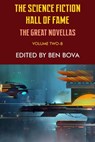 The Science Fiction Hall of Fame Volume Two-B: The Great Novellas - Issac Asimov ; Frederik Pohl ; Clifford D. Simak - 9781612424293