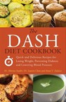 The DASH Diet Cookbook - Mariza Snyder ; Lauren Clum ; Anna V. Zulaica - 9781612430782