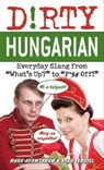 Dirty Hungarian - Mark Adamsbaum ; Réka Lengyel - 9781612430799