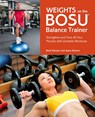 Weights On The Bosu Balance Trainer - Brett Stewart ; Jason Warner - 9781612431277
