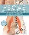 Psoas Strength And Flexibility - Pamela Ellgen - 9781612434322