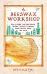 The Beeswax Workshop - Chris Dalziel - 9781612436487