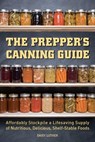 The Prepper's Canning Guide - Daisy Luther - 9781612437033