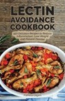 The Lectin Avoidance Cookbook - Pamela Ellgen - 9781612437903