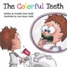 The Colorful Teeth - Beckett Drew Smith - 9781612446523