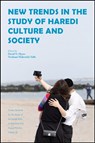 New Trends in the Study of Haredi Culture and Society - David N. Myers ; Nechumi Malovicki-Yaffe - 9781612499925