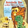 Annabelle Bee and Now There Are Three - Debra Raso O'Connor - 9781612547060