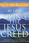 40 Days Living the Jesus Creed: Updated Edition - Scot McKnight - 9781612615240